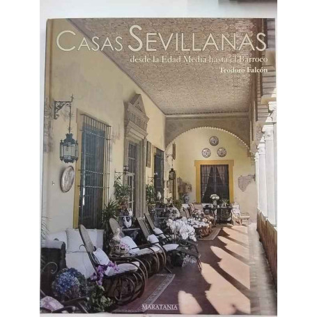 Casas sevillanas desde la Edad Media hasta el Barroco