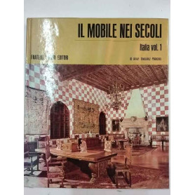 Il mobile nei secoli. Italia vol. 1