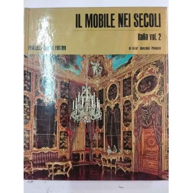 Il Mobile Nei Secoli. Italia vol. 2
