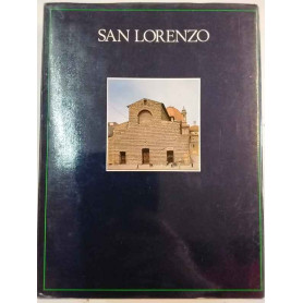 Il Complesso monumentale di San Lorenzo. La basilica le sagrestie le cappelle la biblioteca