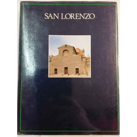 Il Complesso monumentale di San Lorenzo. La basilica le sagrestie le cappelle la biblioteca