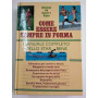 Come essere sempre in forma. Manuale completo dello star bene