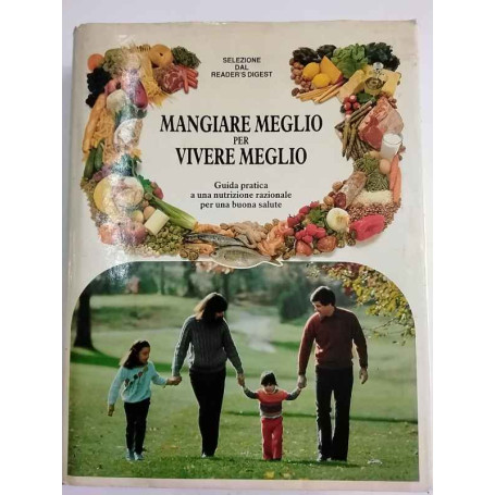Mangiare meglio per vivere meglio