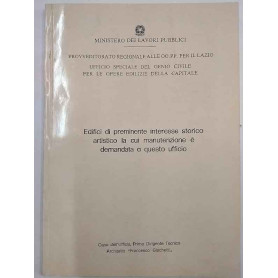 Edifici di preminente interesse storico artistico la cui manutenzione è demandata a questo ufficio