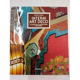 Interni art deco. I classici dell'arredamento e del design degli anni Venti e Trenta.