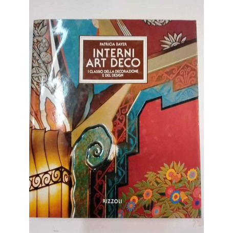 Interni art deco. I classici dell'arredamento e del design degli anni Venti e Trenta.