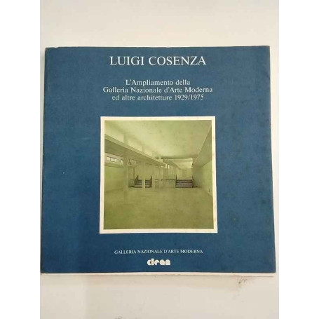 L'ampliamento della Galleria Nazionale d'Arte Moderna ed altre architetture 1929-1975