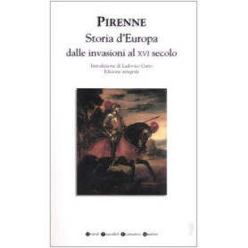 Storia d'Europa dalle invasioni al XVI secolo. Ediz. integrale