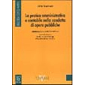 La pratica amministrativa e contabile nella condotta di opere pubbliche