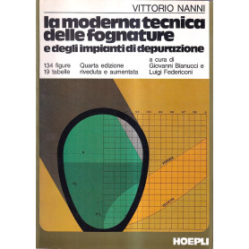La moderna tecnica delle fognature e degli impianti di depurazione