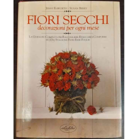 Fiori secchi: decorazioni per ogni mese dell'anno