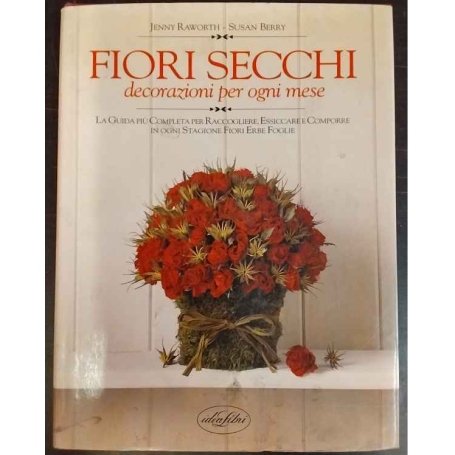 Fiori secchi: decorazioni per ogni mese dell'anno