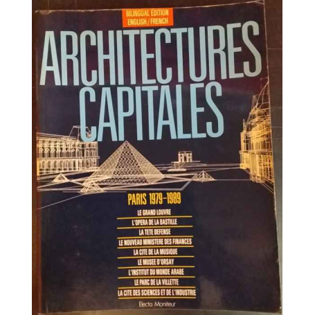 Architectures capitales: Paris 1979-1989