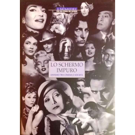 Lo schermo impuro. Divismo tra cinema e società.