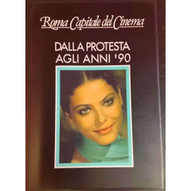 Roma Capitale del cinema. Dalla protesta agli anni '90