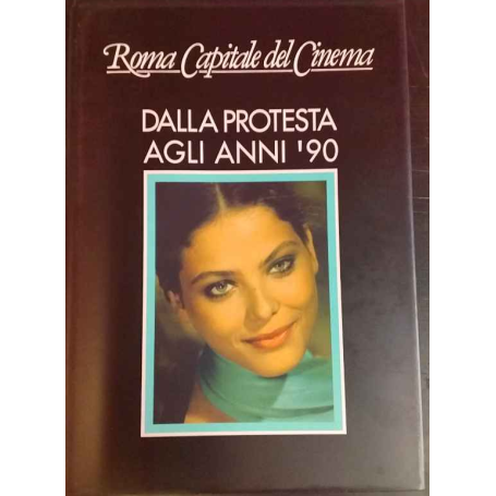 Roma Capitale del cinema. Dalla protesta agli anni '90