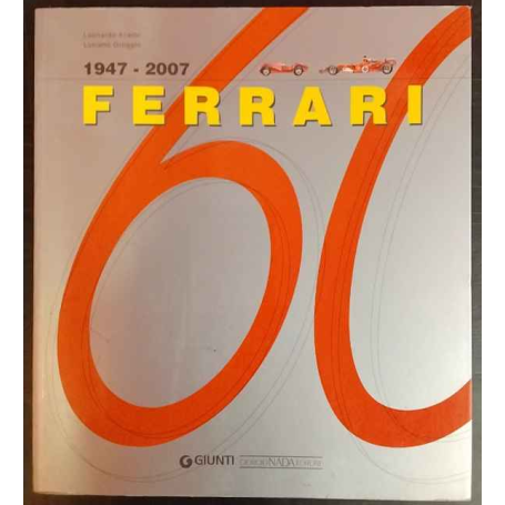 Ferrari 60. 1947-2007.