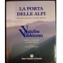 La Porta delle Alpi / The Gateway To The Alps / Das Tor Zu Den Alpen. Valtellina - valchiavenna.