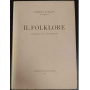 Conosci l'Italia XI. Il folklore: tradizioni vita e arti popolari.