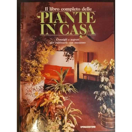 Il libro completo delle piante in casa