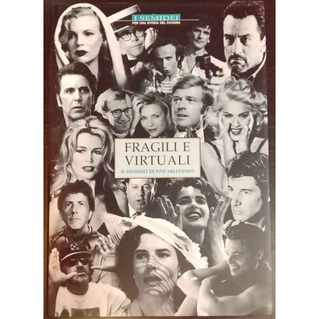 Fragili e virtuali. Il divismo di fine millennio.