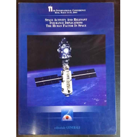 Space activity and relevant insurance implications. The Human Factor In Space.
