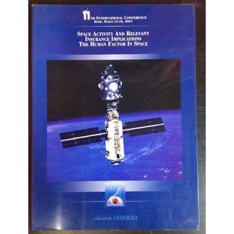 Space activity and relevant insurance implications. The Human Factor In Space.