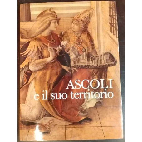 Ascoli e il suo territorio
