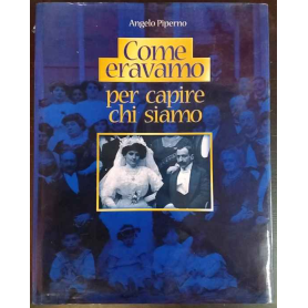 Come eravamo per capire chi siamo