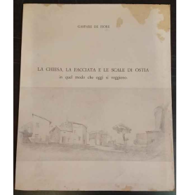 La chiesa la facciata e le scale di Ostia in quel modo che oggi si veggiono