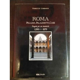 ROMA. PALAZZI PALAZZETTI CASE. PROGETTO PER UN INVENTARIO 1200-1870
