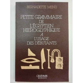 Petite grammaire de l'egyptien hieroglyphique a l'usage des debutants