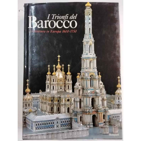 I trionfi del Barocco. Architettura in Europa