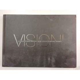 Visioni. La Valdichiana aretina negli occhi di Bruno Tavanti