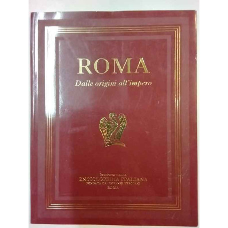 Roma. Dalle origini all'impero