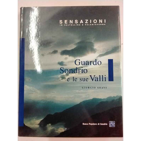 Guardo Sondrio e le sue Valli