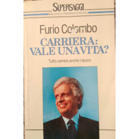 CARRIERA: VALE UNA VITA?