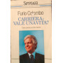 CARRIERA: VALE UNA VITA?