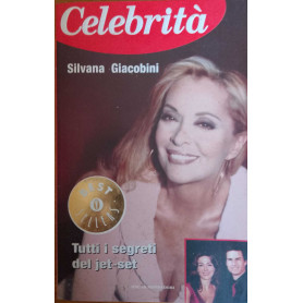 Celebrità. Tutti i segreti del jet-set.