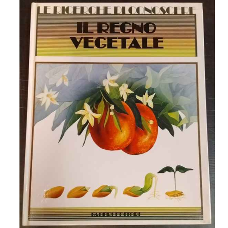 Le ricerche di Conoscere. Il regno vegetale.