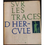 Sur les traces d'Hercule