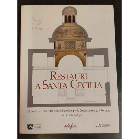 Restauri a Santa Cecilia: 25 anni di interventi dell'Istituto superiore per la conservazione ed il restauro