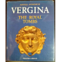 Vergina: The Royal Tombs and the Ancient City