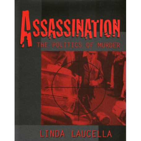 Assassination. The politics of murder