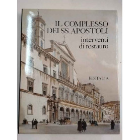 Il complesso dei Ss. Apostoli. Interventi di restauro