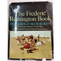 The Frederic Remington Book. A pictorial history of the West.