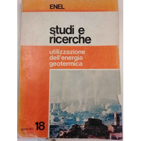 Studi e ricerche. Utilizzazione dell'energia geotermica.