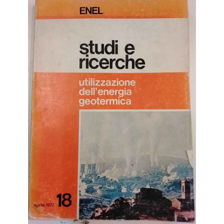 Studi e ricerche. Utilizzazione dell'energia geotermica.