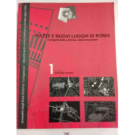 Piazze e nuovi luoghi di Roma. Il progetto della conferma e della innovazione. 1