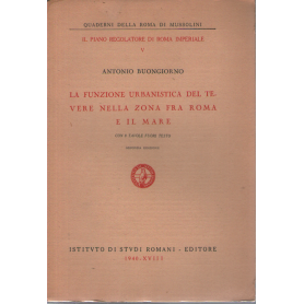 La funzione urbanistica del Tevere nella zona fra Roma e il mare.